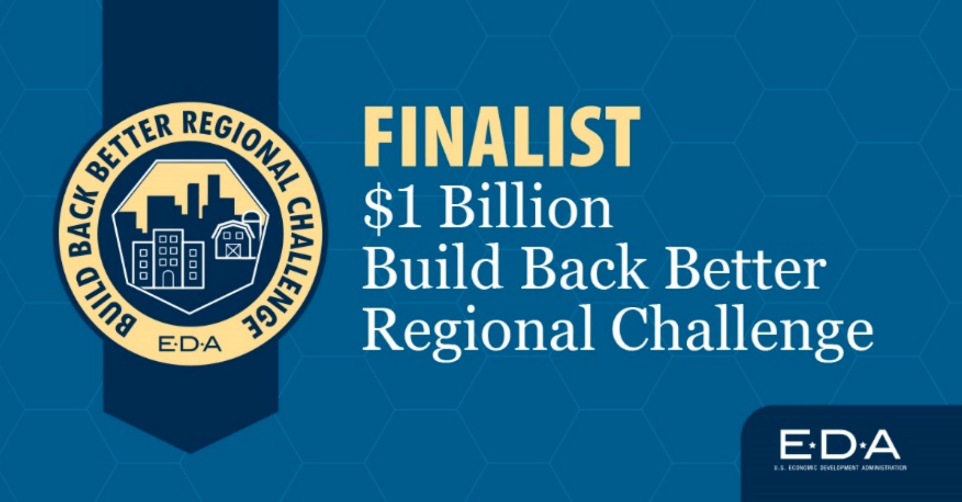 Finalist, $1 Billion Build Back Better Regional Challenge
